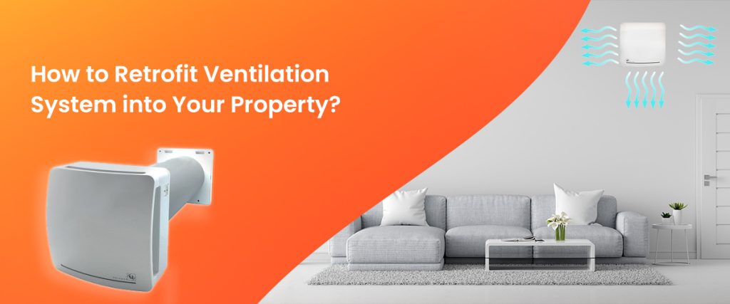How-to-Retrofit-Ventilation-System-into-Your-Property