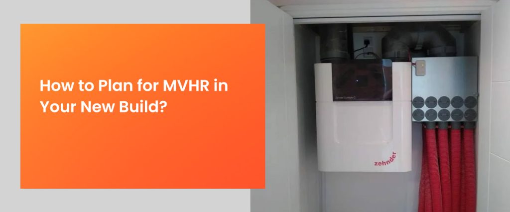 How-To-Plan-For-MVHR-In-Your-New-Build